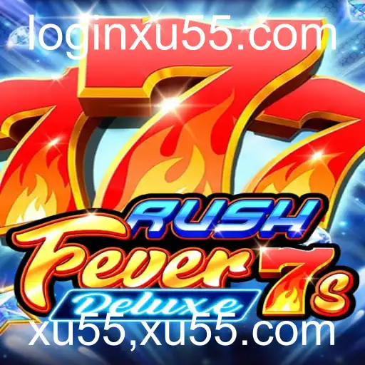 RushFever7sDeluxe: Envolva-se na Aventura de Jogos com xu55,xu55.com